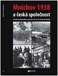 Obálka sborníku ze sympozia k 70. výročí podepsání mnichovské dohody: Mnichov 1938 a česká společnost - ilustrační foto